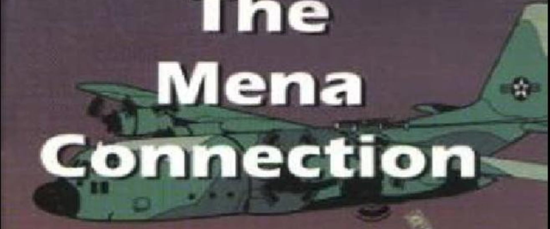 Documentary backdrop image for The Mena Connection (1995)