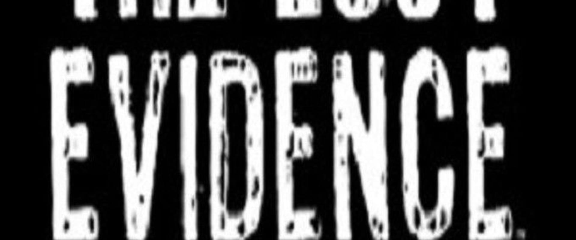 Documentary backdrop image for The Lost Evidence (2005)