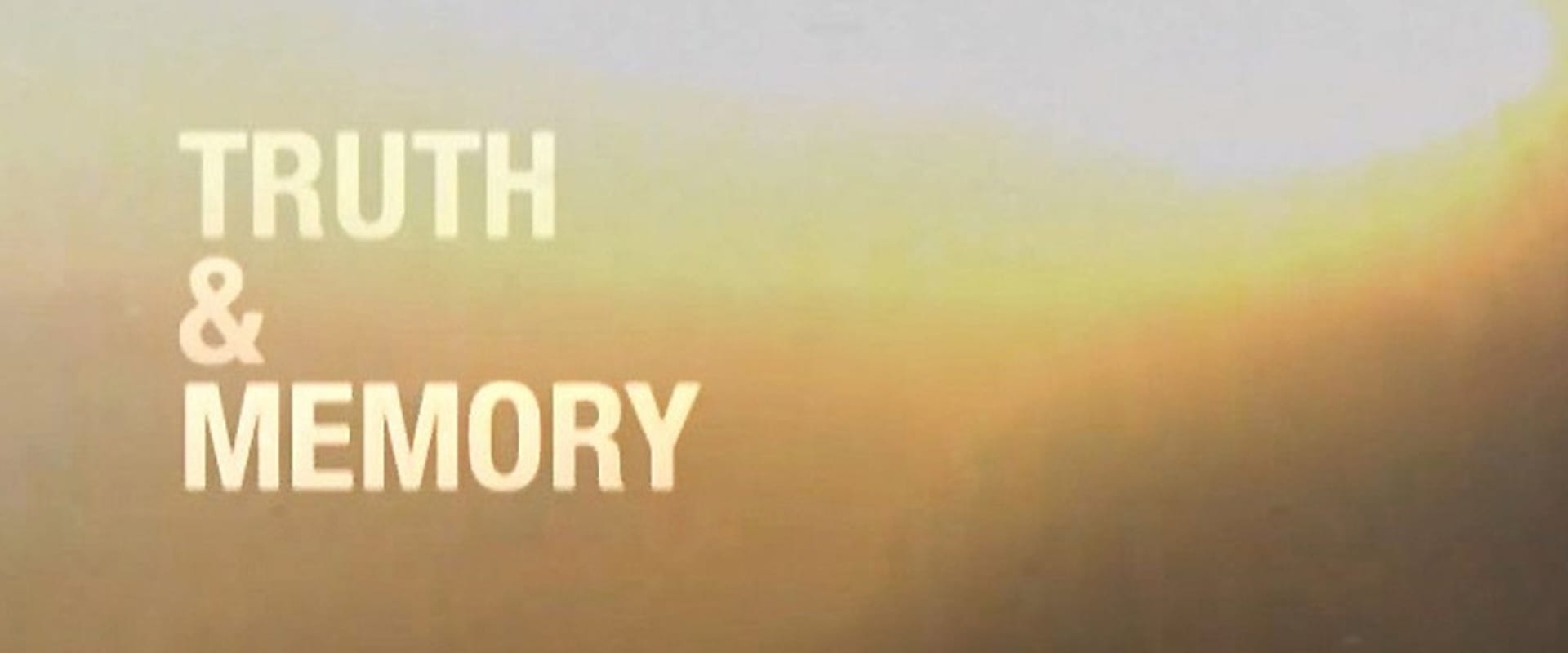 Documentary backdrop image for Truth & Memory (2019)