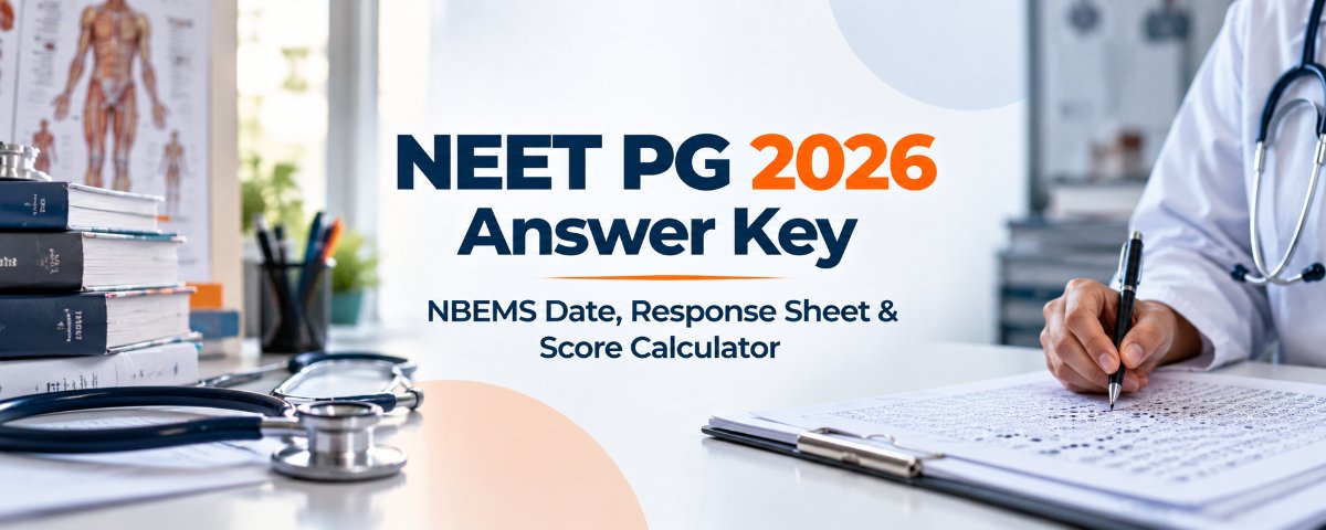 NEET PG 2026 Answer Key: NBEMS Date, Response Sheet & Score Calculator