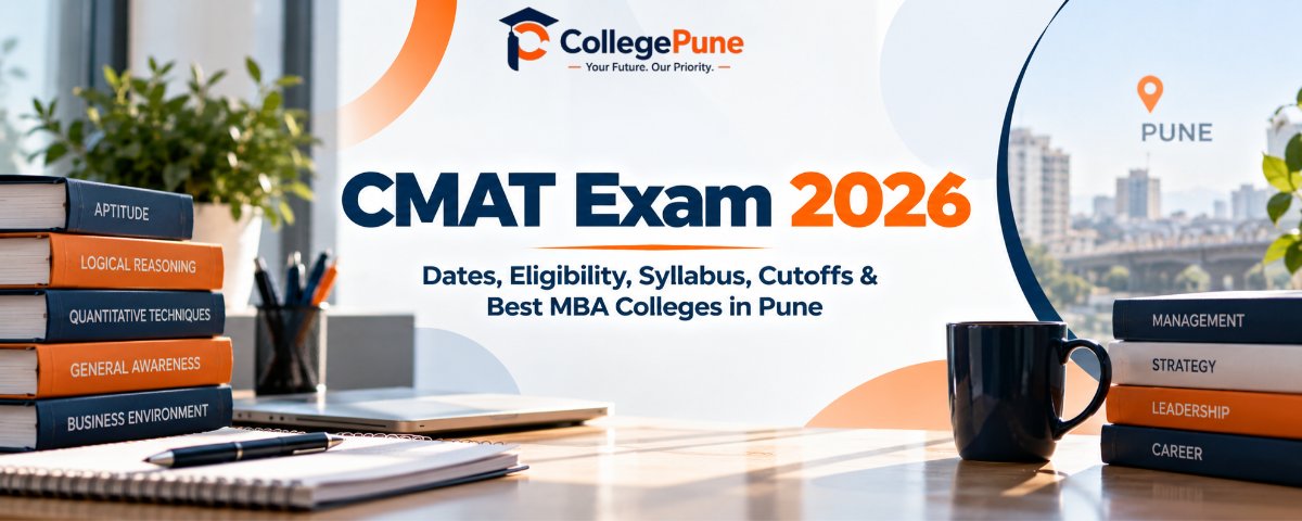CMAT Exam 2026 – Dates, Eligibility, Syllabus, Cutoffs & Best MBA Colleges in Pune