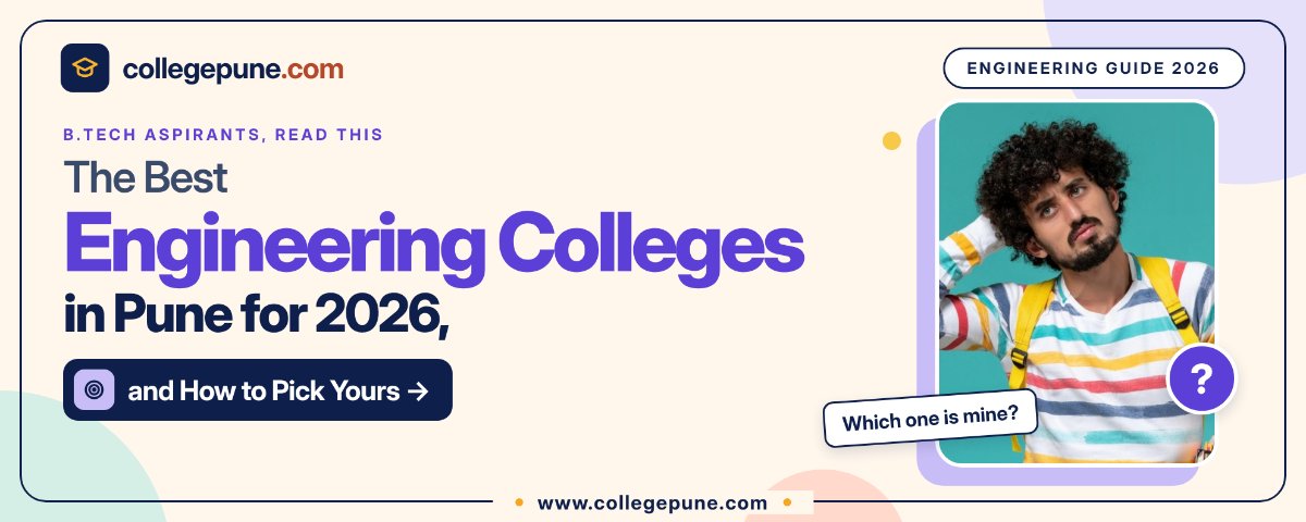 The Best Engineering Colleges in Pune for 2026, and How to Pick Yours
