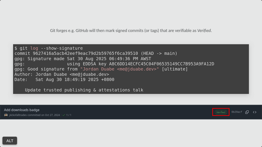 Screenshot of a slide showing a signed git commit output from git log and an image of a verified commit in GitHub. The image is rendered with the custom alt-text shortcode that renders an ALT button in the bottom left of the image.