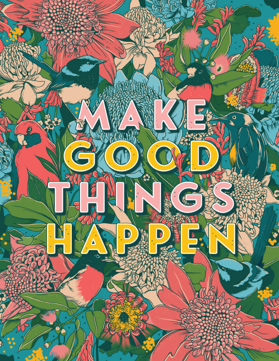 Make Good Things Happen