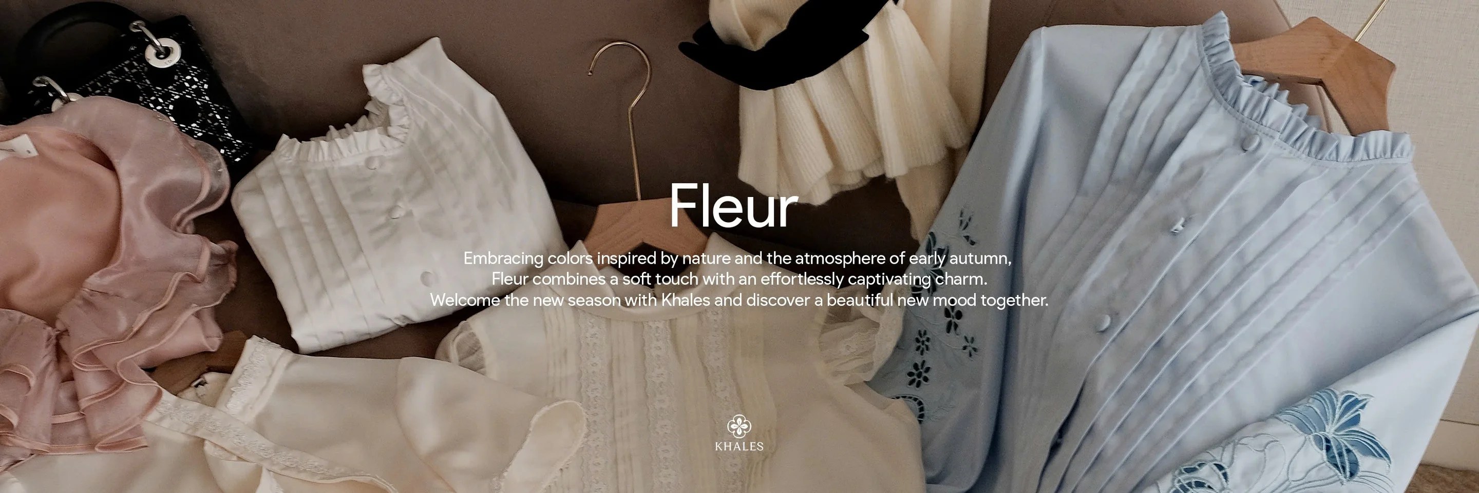 The Fleur | Khales's Fall Collection
