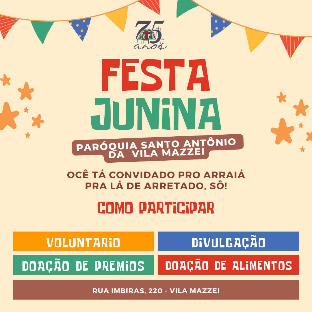 Festa Junina da Paróquia Santo Antônio Vila Mazzei 2024