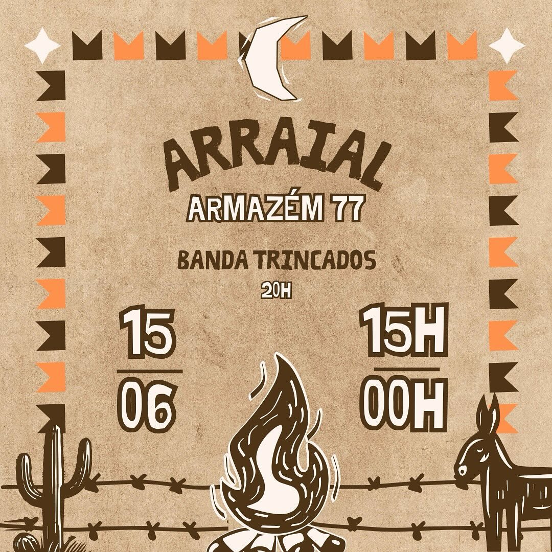 Festa Junina Arraial Armazém 77 