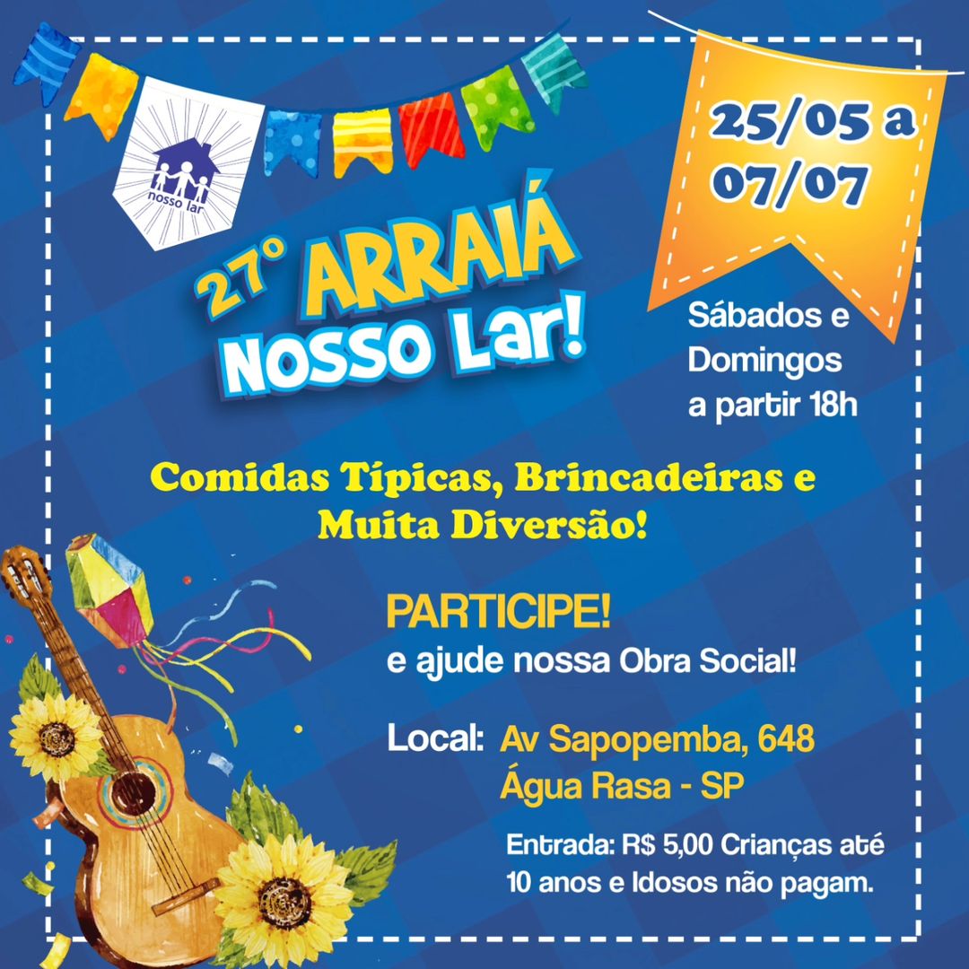 Festa Junina e Arraiá Nosso Lar