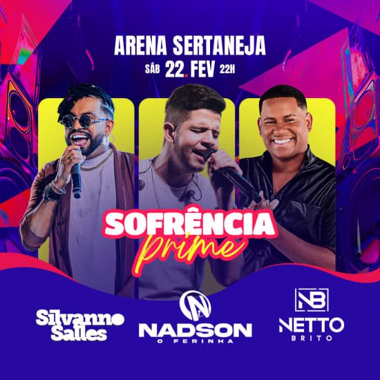 Show Sofrência Prime com Nadson O Ferinha, Silvanno Salles e Netto Brito 2025
