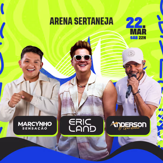 Show do Eric Land, Marcynho Sensação e Anderson O Garotinho no Arena Sertaneja 2025