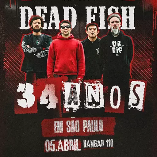 DEAD FISH: 34 ANOS 
