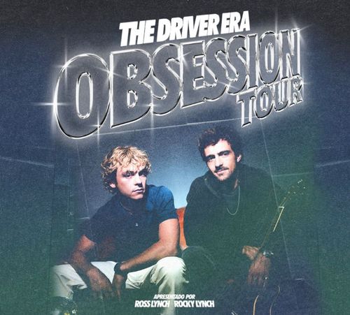 The Driver Era: Obsession Tour 2025