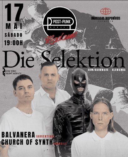 Post Punk Brasil apresenta: Die Selektion + Balvanera + Church Of Synth 2025
