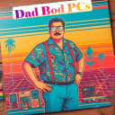 Dad Bod PC