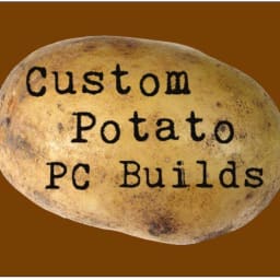 Custom Potato PC Builds