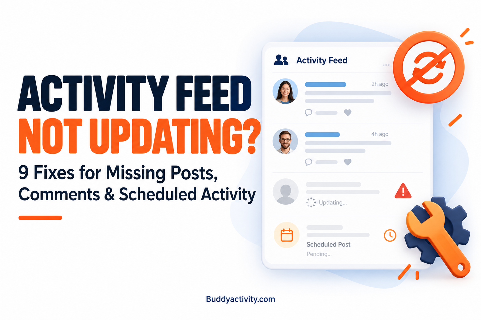 BuddyBoss activity feed not updating troubleshooting guide with nine fixes for missing posts, comments and scheduled activity