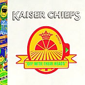 Kaiser Chiefs Off With Their Heads