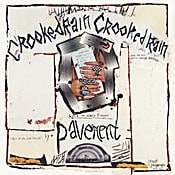 Pavement Crooked Rain, Crooked Rain