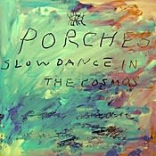 Porches Slow Dance in the Cosmos