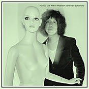 Shintaro Sakamoto 幻とのつきあい方