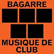 Bagarre Musique de club