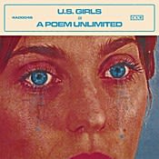 U.S. Girls In a Poem Unlimited