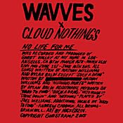 Wavves x Cloud Nothings No Life for Me