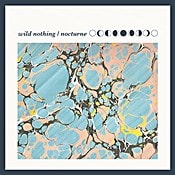 Wild Nothing Nocturne
