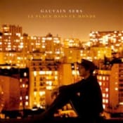 Gauvain Sers Ta place dans ce monde