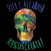 Bill Callahan Resuscitate!