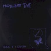 Hotline TNT Cool If I Crash