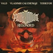 Vald, Vladimir Cauchemar, Todiefor PANDEMONIUM RELOADED