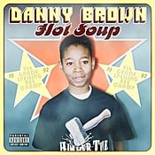 Danny Brown Hot Soup