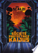 John Scalzi La Société protectrice des kaijus
