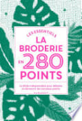 Collectif Le broderie en 280 points