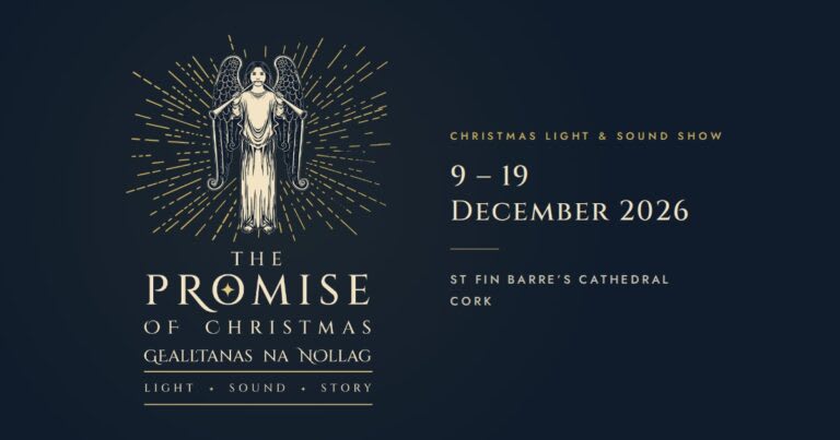 Promotional artwork showing a line-drawn angel holding a trumpet amid gold rays, beside the text The Promise of Christmas, Gealltanas na Nollag, Light, Sound, Story, Christmas Light & Sound Show, 9-19 December 2026, St Fin Barre's Cathedral, Cork.