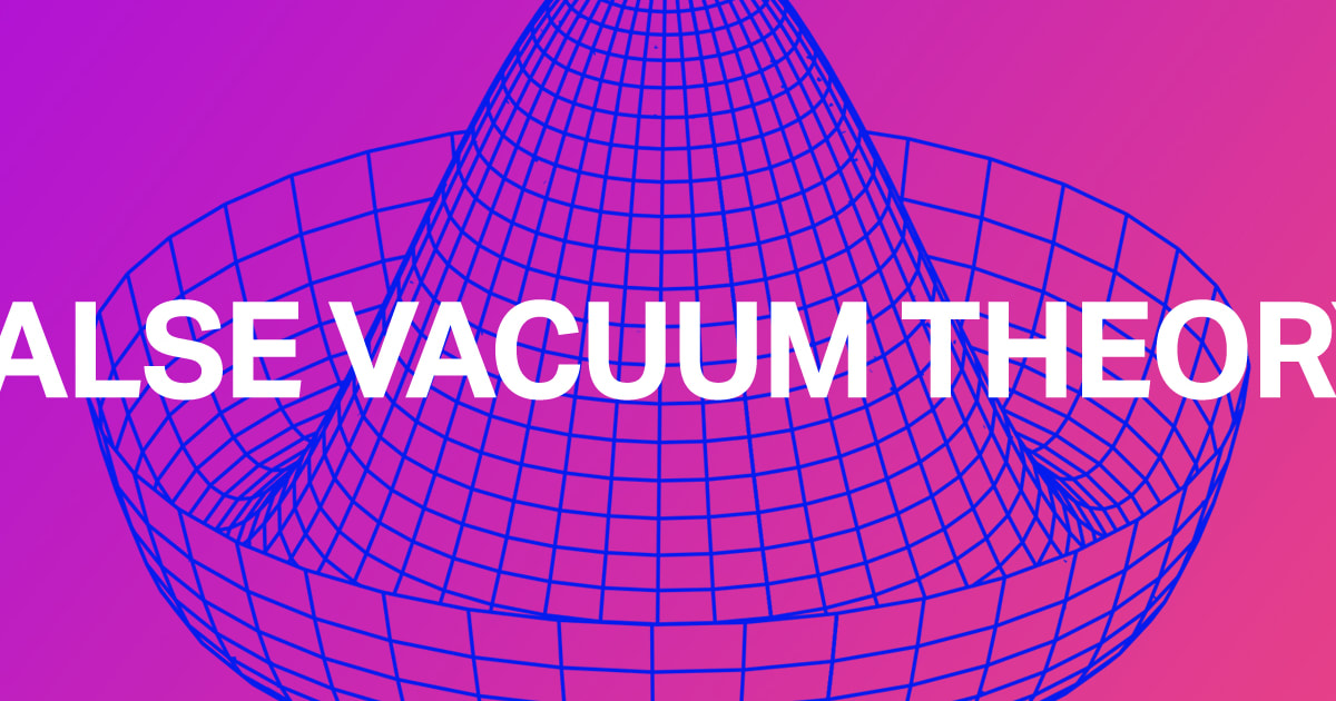 False Vacuum Theory
