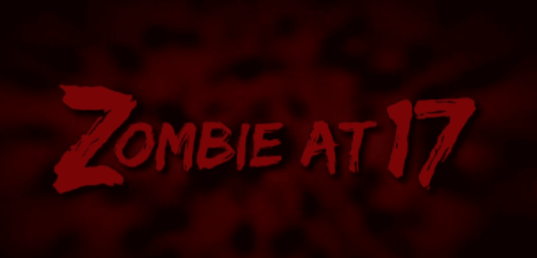 Lifetime Review 'Zombie at 17'