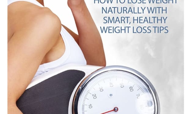 Weight Loss: How To Lose Weight Naturally With Smart, Healthy