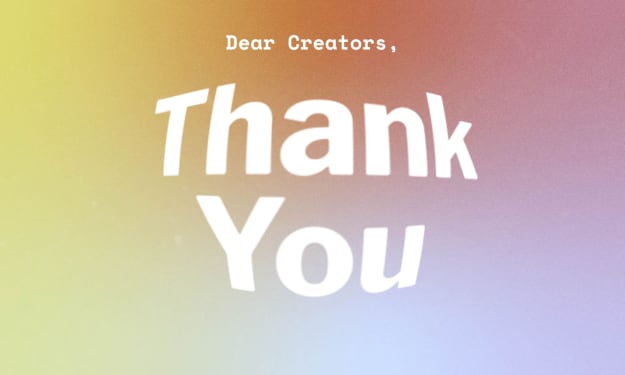 Dear Creators: Thank You