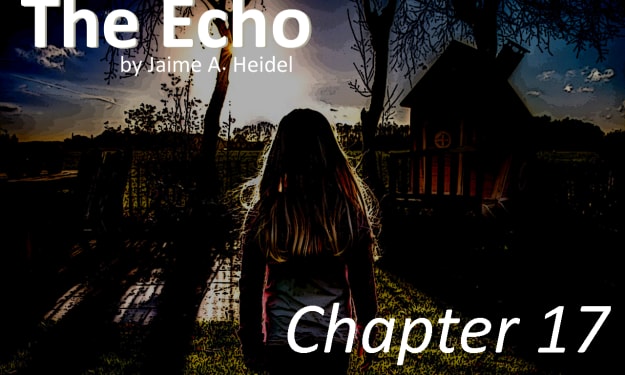 'The Echo' - Chapter 17