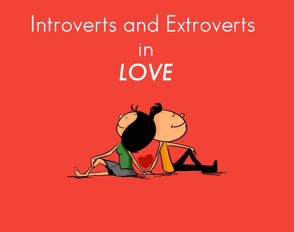 Two Extroverts In A Relationship Finding the Balance: Relationships Between Introverts and Extroverts