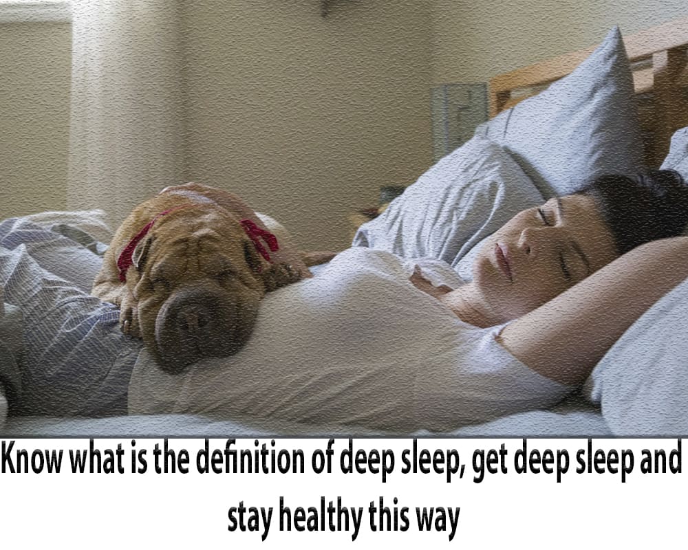 Know What Is The Definition Of Deep Sleep Get Deep Sleep And Stay Healthy This Way Longevity