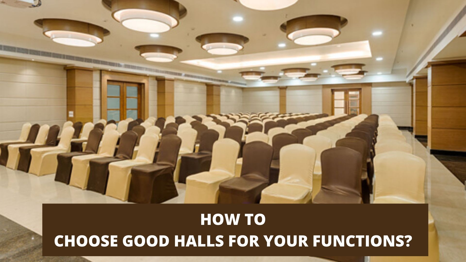 How to choose good halls for your functions? Lifehack