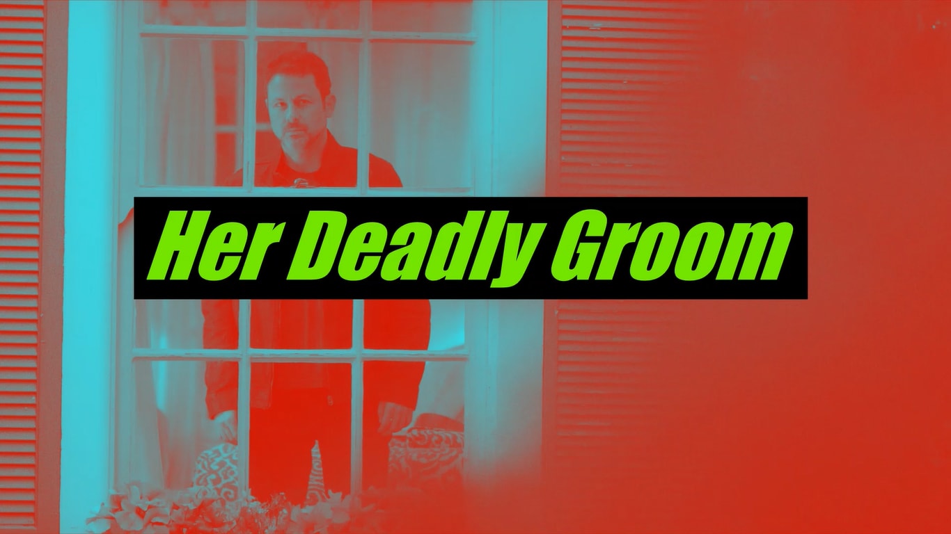 Lifetime Review 'Her Deadly Groom' Geeks