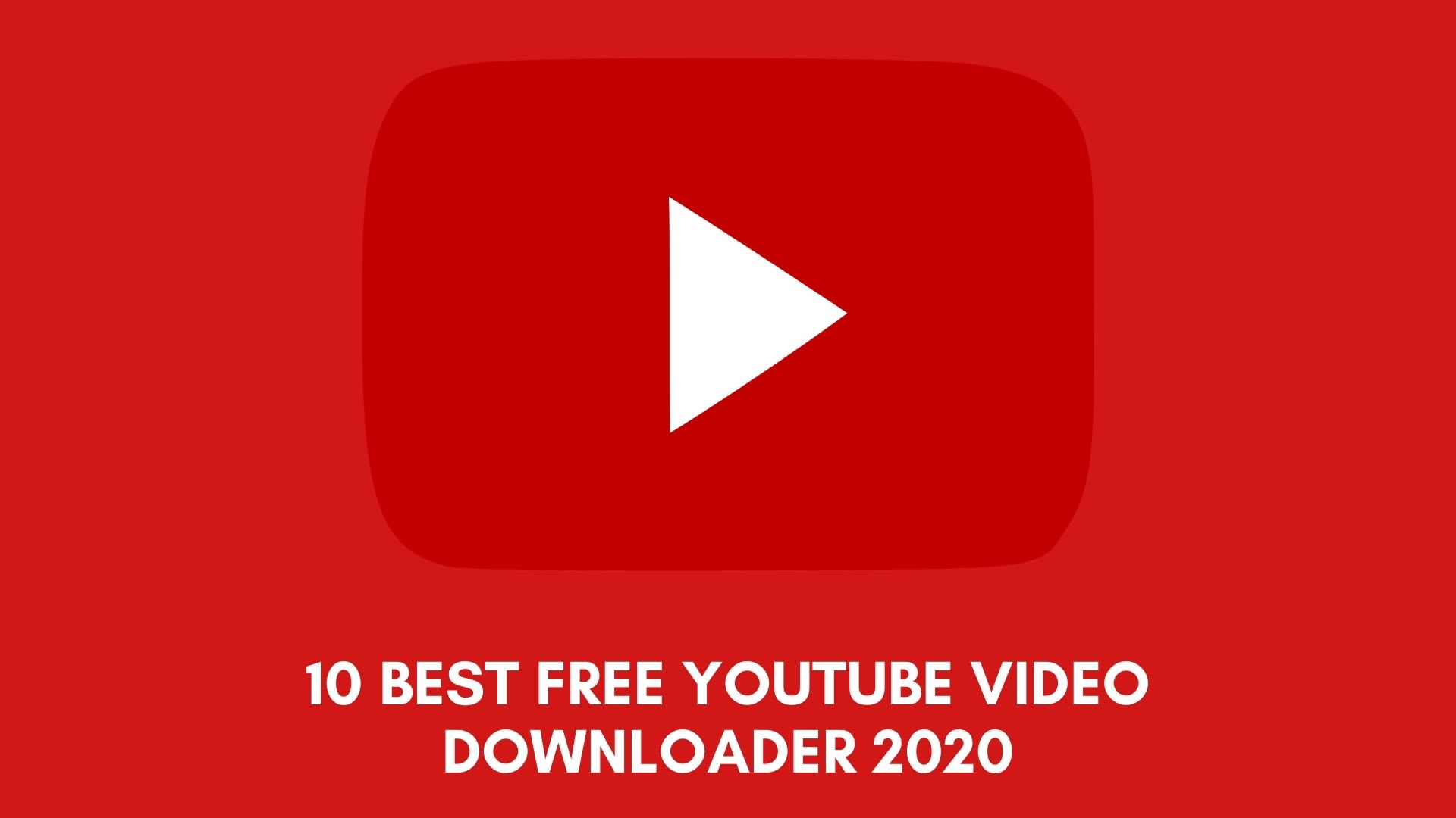 10 Best Free Youtube Video Downloader 2020 Selective 2024 Here s How 10 Best Free Youtube Video Downloader 2020 Selective 2024 Here s How