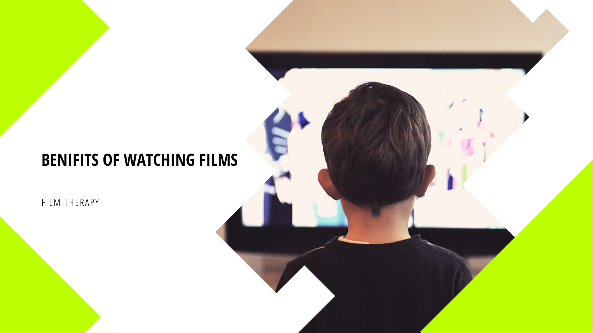 benefits of watching films Geeks