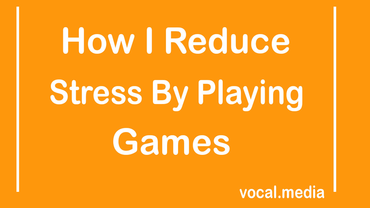 3 Games to Reduce Stress and Anxiety Gamers