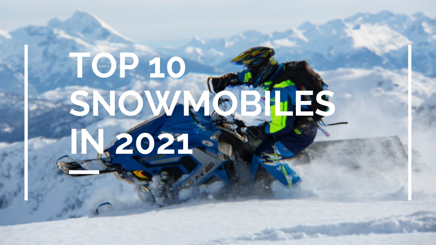 Top 10 Snowmobiles in 2021 that you should definitely Check Out! Wheel