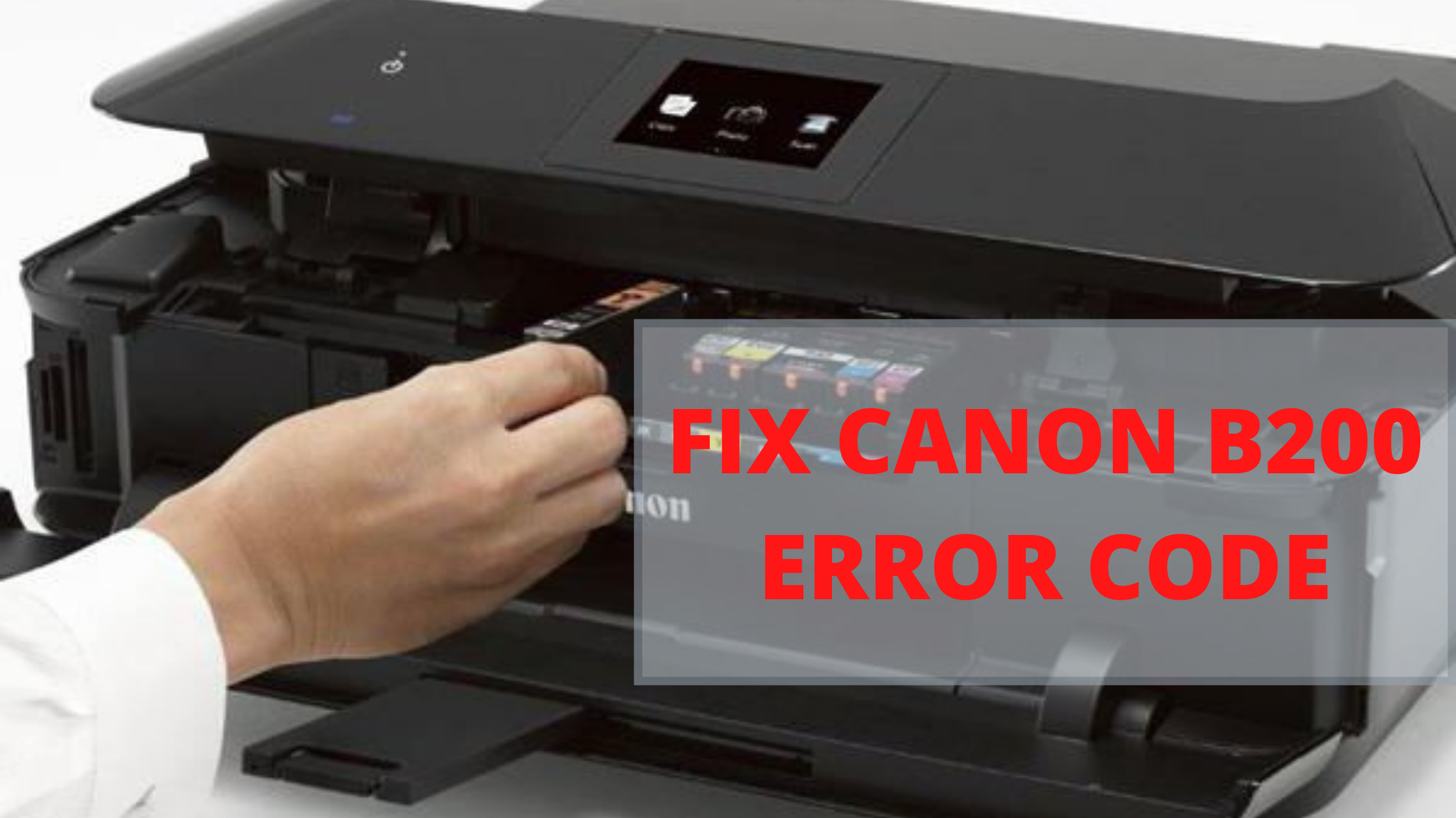 Canon B200 Printer Error Steps To Fix It 01 2931